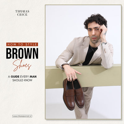 How to Style Brown Shoes: A Guide Every Man Should Know